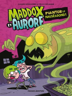 cover image of Maddox et Aurore_Puantor le nauséabond !